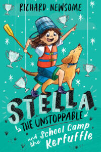 Stella The Unstoppable and the School Camp Kerfuffle